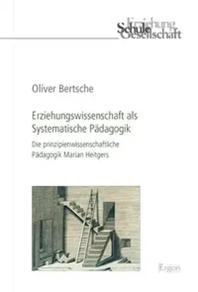 Bertsche |  Erziehungswissenschaft als Systematische Pädagogik | Buch |  Sack Fachmedien