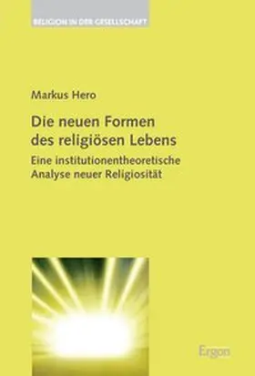 Hero |  Die neuen Formen des religiösen Lebens | Buch |  Sack Fachmedien