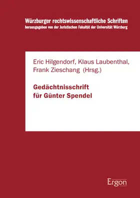 Hilgendorf / Laubenthal / Zieschang |  Gedächtnisschrift für Günter Spendel | Buch |  Sack Fachmedien