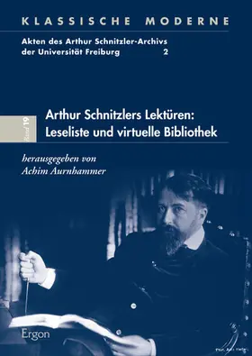 Aurnhammer |  Arthur Schnitzlers Lektüren: Leseliste und virtuelle Bibliothek | Buch |  Sack Fachmedien
