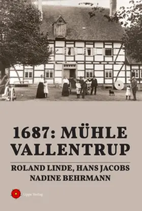 Linde / Jacobs / Behrmann |  1687: Mühle Vallentrup | Buch |  Sack Fachmedien