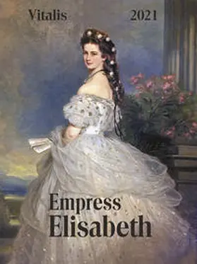 Elisabeth |  Empress Elisabeth 2021 | Sonstiges |  Sack Fachmedien