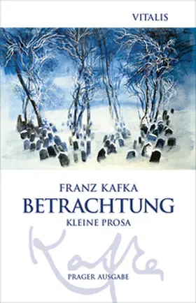 Kafka |  Betrachtung (Prager Ausgabe) | Buch |  Sack Fachmedien