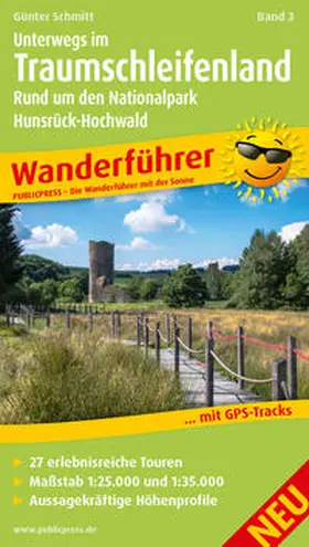Schmitt |  Wanderführer Unterwegs Im Traumschleifenland 03 | Buch |  Sack Fachmedien