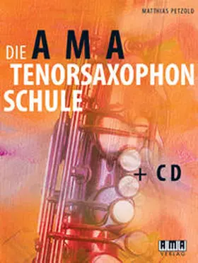 Petzold |  Die AMA-Tenorsaxophonschule | Buch |  Sack Fachmedien
