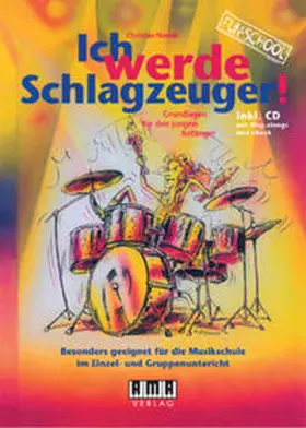 Nowak |  Ich werde Schlagzeuger! (2010) | Buch |  Sack Fachmedien