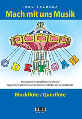 Brzoska |  Mach mit uns Musik. 1: Blockflöte/Querflöte | Buch |  Sack Fachmedien