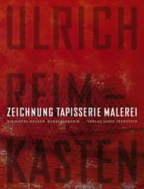 Haeder / Sehrt / Flügge |  Ulrich Reimkasten - Zeichnung Tapisserie Malerei | Buch |  Sack Fachmedien