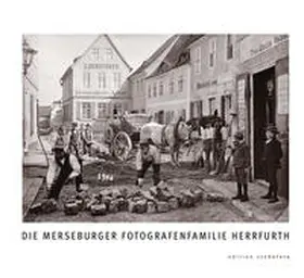 Riebel / Im Auftrag des Förderkreises Museum Schloss Mersburg e. V. / Ramm |  Die Merseburger Fotografenfamilie Herrfurth | Buch |  Sack Fachmedien