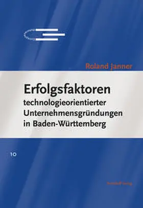 Janner |  Erfolgsfaktoren technologieorientierter Unternehmensgründungen in Baden-Württemberg | Buch |  Sack Fachmedien