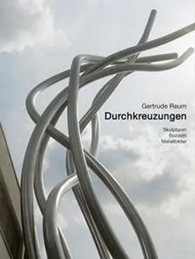 Reum |  Gertrude Reum - Durchkreuzungen | Buch |  Sack Fachmedien