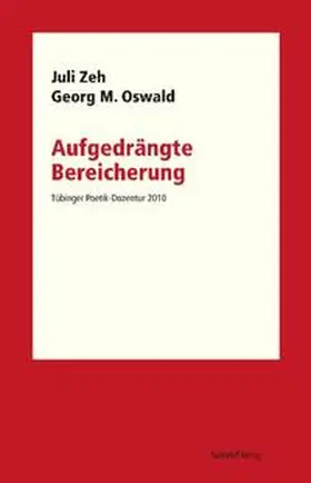 Zeh / Oswald / Kimmich |  Aufgedrängte Bereicherung | Buch |  Sack Fachmedien