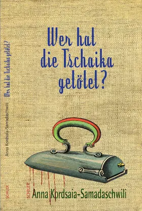 Kordsaia-Samadaschwili |  Wer hat die Tschaika getötet? | eBook | Sack Fachmedien