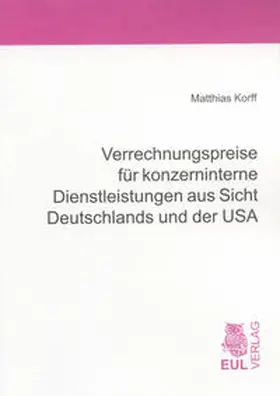 Korff |  Verrechnungspreise für konzerninterne Dienstleistungen aus Sicht Deutschlands und der USA | Buch |  Sack Fachmedien