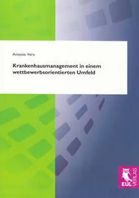 Vera |  Krankenhausmanagement in einem wettbewerbsorientierten Umfeld | Buch |  Sack Fachmedien