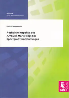 Wekwerth |  Rechtliche Aspekte des Ambush-Marketings bei Sportgroßveranstaltungen | Buch |  Sack Fachmedien