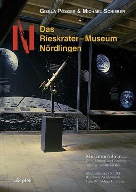 Pösges / Schieber / Rieskrater-Museum Nördlingen |  Das Rieskrater-Museum Nördlingen | Buch |  Sack Fachmedien