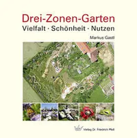 Gastl |  Drei-Zonen-Garten | Buch |  Sack Fachmedien