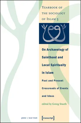 Stauth |  On Archaeology of Sainthood and Local Spirituality in Islam | Buch |  Sack Fachmedien