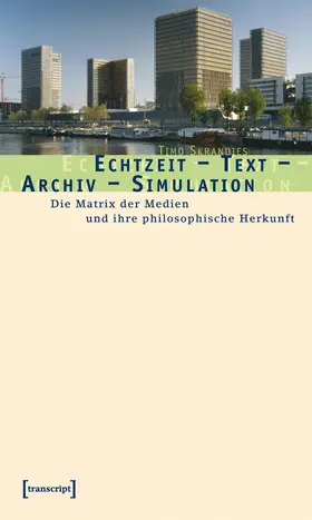Skrandies |  Echtzeit – Text – Archiv – Simulation | Buch |  Sack Fachmedien