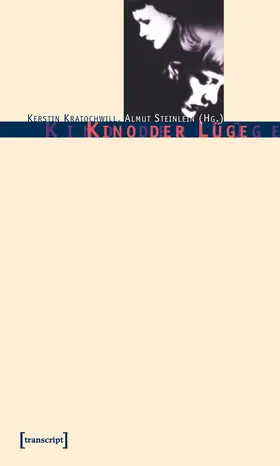 Kratochwill / Steinlein |  Kino der Lüge | Buch |  Sack Fachmedien