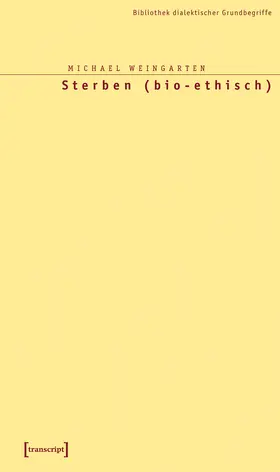 Weingarten |  Sterben (bio-ethisch) | Buch |  Sack Fachmedien