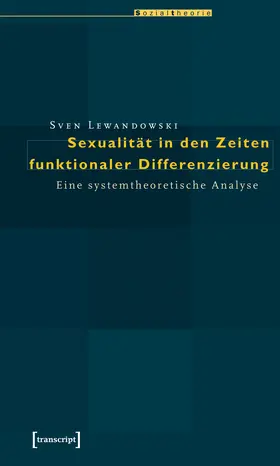 Lewandowski |  Sexualität in den Zeiten funktionaler Differenzierung | Buch |  Sack Fachmedien
