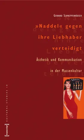 Schweppenhäuser |  »Naddel« gegen ihre Liebhaber verteidigt | Buch |  Sack Fachmedien