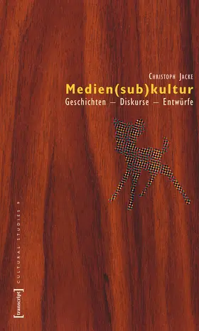 Jacke |  Medien(sub)kultur | Buch |  Sack Fachmedien