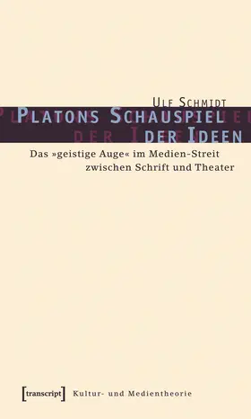 www.postdramatiker.de / Schmidt |  Platons Schauspiel der Ideen | Buch |  Sack Fachmedien