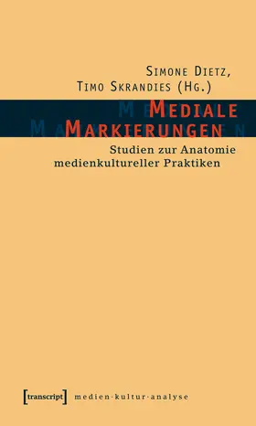 Dietz / Skrandies |  Mediale Markierungen | Buch |  Sack Fachmedien