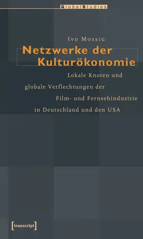 Mossig |  Netzwerke der Kulturökonomie | Buch |  Sack Fachmedien