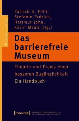 Föhl / Erdrich / John |  Das barrierefreie Museum | Buch |  Sack Fachmedien