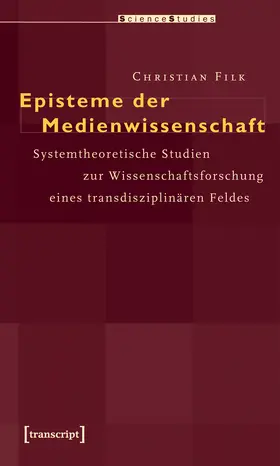 Filk |  Episteme der Medienwissenschaft | Buch |  Sack Fachmedien