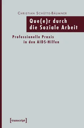 Schütte-Bäumner | Que(e)r durch die Soziale Arbeit | Buch | 978-3-89942-717-2 | sack.de