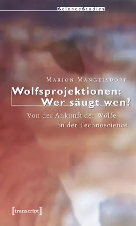 Mangelsdorf |  Wolfsprojektionen: Wer säugt wen? | Buch |  Sack Fachmedien