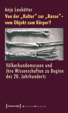 Laukötter |  Von der »Kultur« zur »Rasse« – vom Objekt zum Körper? | Buch |  Sack Fachmedien