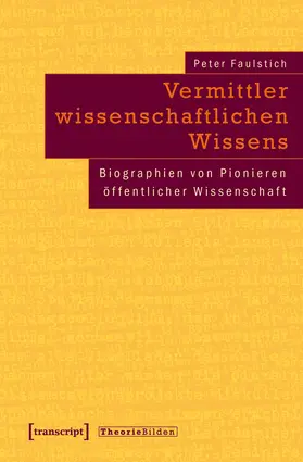 Faulstich / Faulstich (verst.) |  Vermittler wissenschaftlichen Wissens | Buch |  Sack Fachmedien