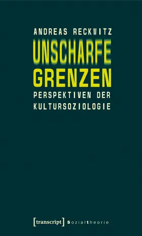 Reckwitz |  Unscharfe Grenzen | Buch |  Sack Fachmedien