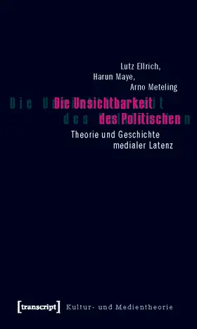 Ellrich / Maye / Meteling |  Die Unsichtbarkeit des Politischen | Buch |  Sack Fachmedien