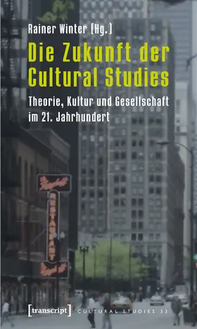 Winter |  Die Zukunft der Cultural Studies | Buch |  Sack Fachmedien