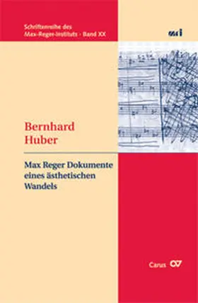 Huber |  Max Reger Dokumente eines ästhetischen Wandels | Buch |  Sack Fachmedien