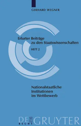 Wegner |  Nationalstaatliche Institutionen im Wettbewerb | Buch |  Sack Fachmedien