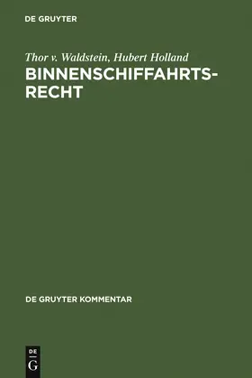 Holland / Waldstein |  Binnenschiffahrtsrecht | Buch |  Sack Fachmedien