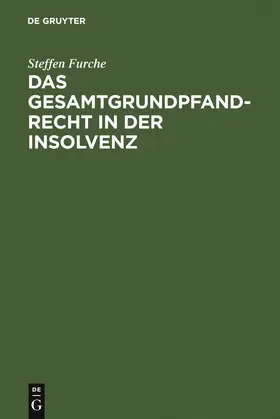 Furche |  Das Gesamtgrundpfandrecht in der Insolvenz | Buch |  Sack Fachmedien