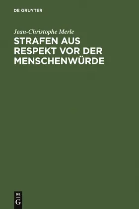 Merle | Strafen aus Respekt vor der Menschenwürde | Buch | 978-3-89949-381-8 | sack.de