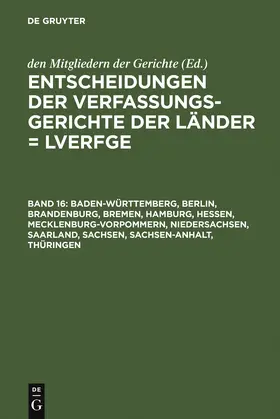 Von den Mitgliedern der Gerichte |  Baden-Württemberg, Berlin, Brandenburg, Bremen, Hamburg, Hessen, Mecklenburg-Vorpommern, Niedersachsen, Saarland, Sachsen, Sachsen-Anhalt, Thüringen | Buch |  Sack Fachmedien