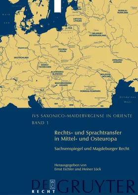 Eichler / Carls / Lück |  Rechts- und Sprachtransfer in Mittel- und Osteuropa. Sachsenspiegel und Magdeburger Recht | Buch |  Sack Fachmedien