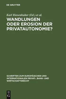 Nishitani / Riesenhuber |  Wandlungen oder Erosion der Privatautonomie? | Buch |  Sack Fachmedien