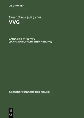 Schnepp / Bruck / Baumann |  §§ 74-99 VVG | Buch |  Sack Fachmedien